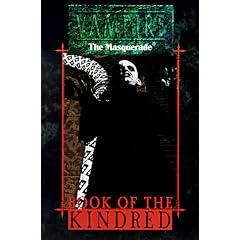 Book of the Kindred (World of Darkness) by Don Bassingthwaite, Graeme Davis, Tom Dowd and Mark Rein-Hagen