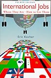 International Jobs: Where They Are and How to Get Them, Sixth Edition