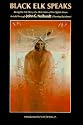 Black Elk Speaks: Being the Life Story of a Holy Man of the Oglala Sioux