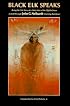 Black Elk Speaks: Being the Life Story of a Holy Man of the Oglala Sioux