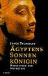 �gyptens Sonnenk�nigin. Biographie der Nofretete