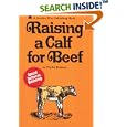 Raising a Calf for Beef (A Garden Way Publishing Book) by  Phyllis Hobson
