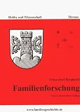 Familienforschung " Hobby und Wissenschaft " (mit CD-ROM)