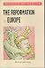 The Reformation in Europe (History at Source)