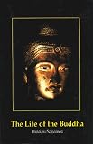 The Life of the Buddha: According to the Pali Canon