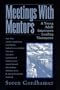 Meetings With Mentors: A Young Adult Interviews Leading Visionaries