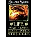 Life Was Never Meant to Be a Struggle