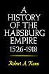 A History of the Habsburg Empire, 1526-1918