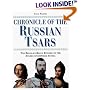 Chronicle of the Russian Tsars: The Reign-by-Reign Record of the Rulers of Imperial Russia