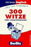 Berlitz Ich lerne Englisch, Dreihundert Witze f�rs Sprachtraining - J�rg Sch�tensack