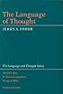 The Language of Thought (The Language and Thought Series)