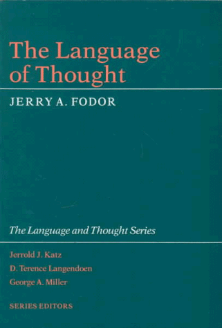 The Language of Thought (The Language and Thought Series) The Language of Thought (The Language and Thought Series)
