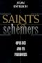 Saints and Schemers: Opus Dei and Its Paradoxes