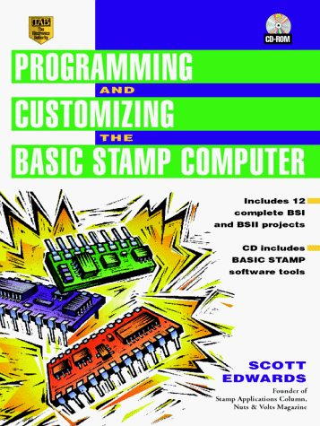 Programming and Customizing the Basic Stamp Computer (TAB Microcontrollers)