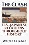 The Clash: A History of U.S.-Japan Relations
