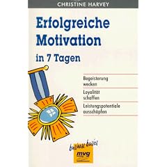 Erfolgreiche Motivation in 7 Tagen
