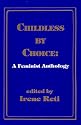 Childless by Choice: A Feminist Anthology