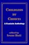 Childless by Choice: A Feminist Anthology
