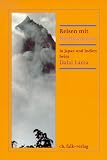 Reisen mit Bartholomew in Japan und Indien beim Dalai Lama