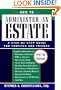 How to Administer an Estate: A Step-By-Step Guide for Families and Friends