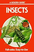 Insects: A Guide to Familiar American Insects (Golden Guides) Insects: A Guide to Familiar American Insects (Golden Guides)
