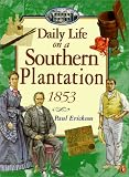 Daily Life in a Southern Plantation 1853