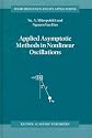 Applied Asymptotic Methods in Nonlinear Oscillations (Solid Mechanics and Its Applications)