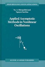 Applied Asymptotic Methods in Nonlinear Oscillations (Solid Mechanics and Its Applications)