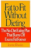 Fat to Fit Without Dieting