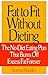 Fat to Fit Without Dieting