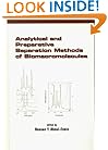 Analytical and Preparative Separation Methods of Biomacromolecules