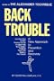 Back Trouble: A New Approach to Prevention and Recovery