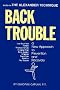Back Trouble: A New Approach to Prevention and Recovery (Alexaner Technique)