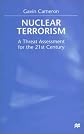 Nuclear Terrorism: A Threat Assessment for the 21st Century