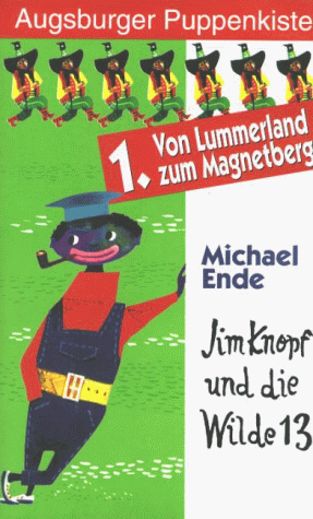 Augsburger Puppenkiste - Jim Knopf und die Wilde 13: 1. Von Lummerland zum Magnetberg