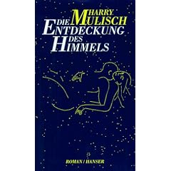 Die Entdeckung des Himmels: Roman