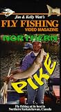 Fly Fishing Video Magazine, Vol. 36 Northern Pike - Saskatchewan, Canada [VHS]