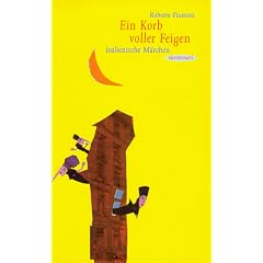 Ein Korb voller Feigen: Italienische M�rchen