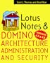 Lotus Notes and Domino 4.5 Architecture, Administration, and Security