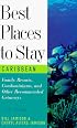 Best Places to Stay in the Caribbean: Fifth Edition (5th ed)
