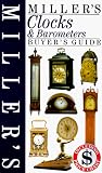 Miller's Clocks & Barometers: Buyer's Guide (Buyer's Price Guide.)
