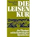 Die Leisen - Kur: Zur Therapie schlackenbedingter Krankheiten