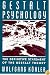 Gestalt Psychology: An Introduction to New Concepts in Modern Psychology
