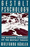 Gestalt Psychology: An Introduction to New Concepts in Modern Psychology