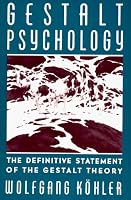 Gestalt Psychology: An Introduction to New Concepts in Modern Psychology