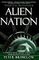 Alien Nation: Common Sense About America's Immigration Disaster
