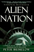 Alien Nation: Common Sense About America's Immigration Disaster