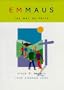 Emmaus, the Way of Faith Stage 3 Growth: Your Kingdom Come (Emmaus Program) (No.4)