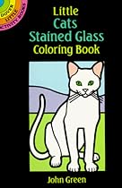 Little Cats Stained Glass Coloring Book (Dover Stained Glass Coloring Book)