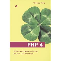 PHP 4: Webserver-Programmierung f�r Einsteiger (Galileo Computing)